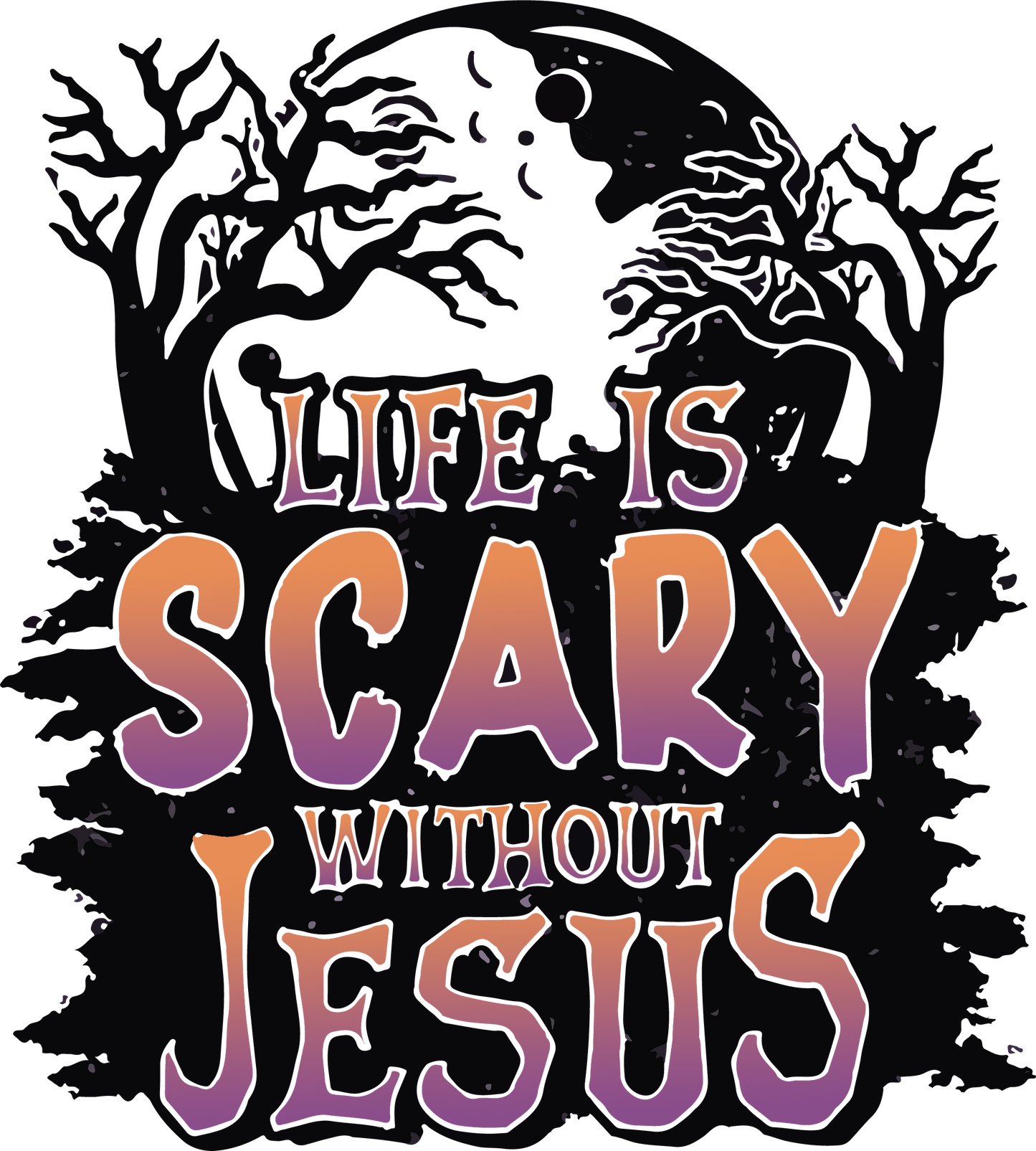Life is scary without Jesus