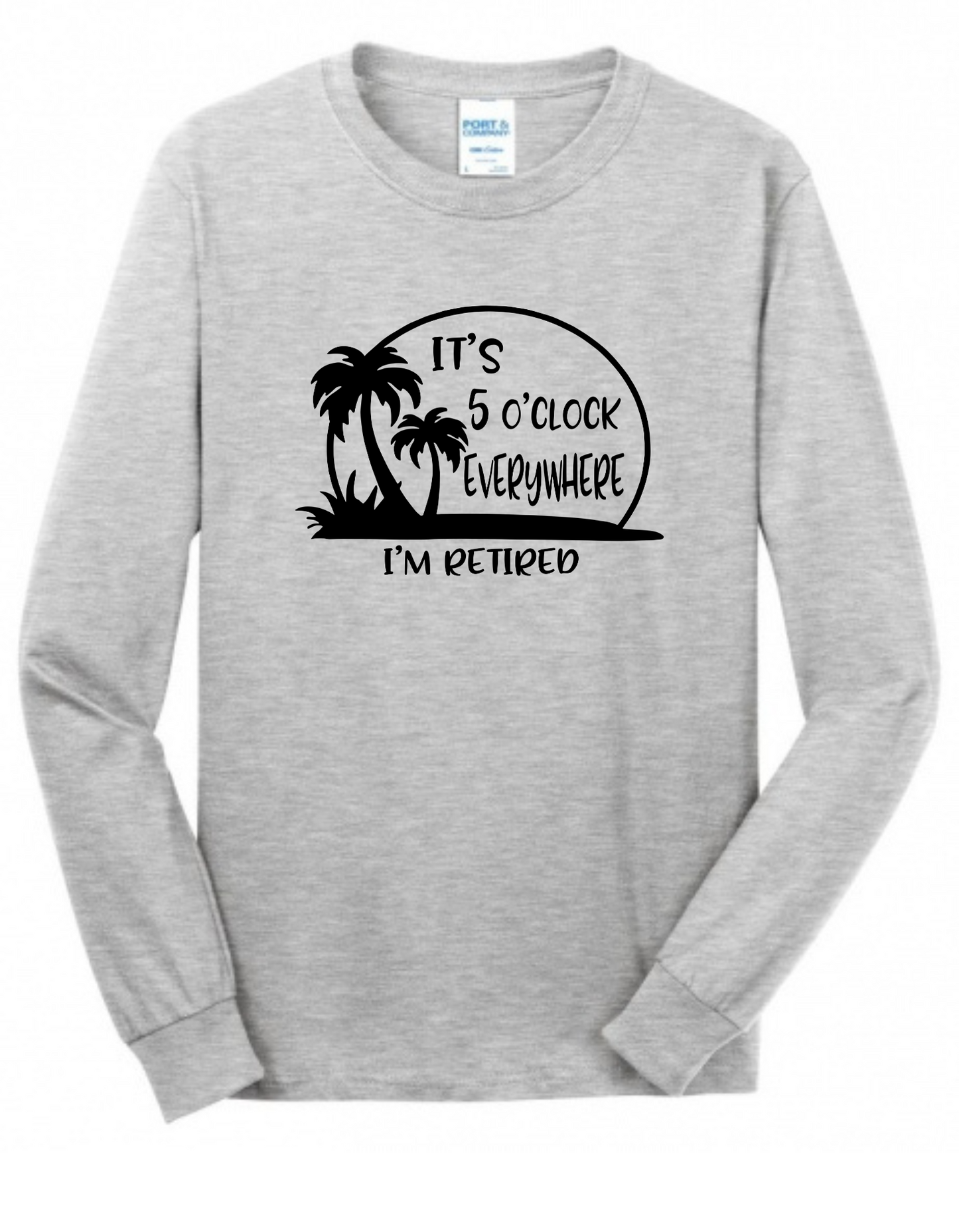 It's 5 O'clock everywhere. I'm retired.