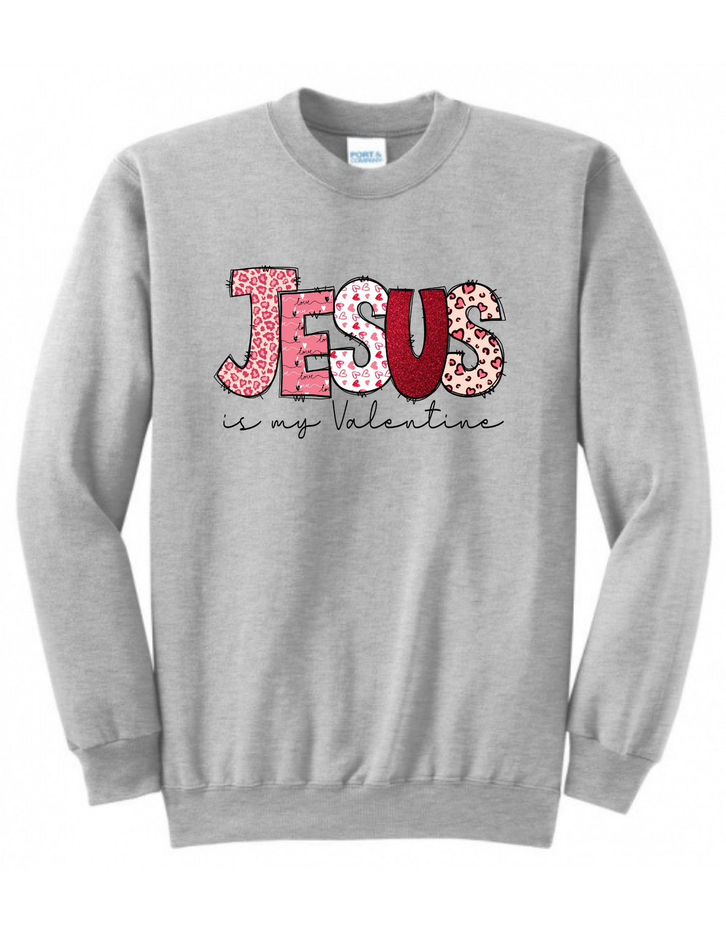 Jesus is my Valentine.