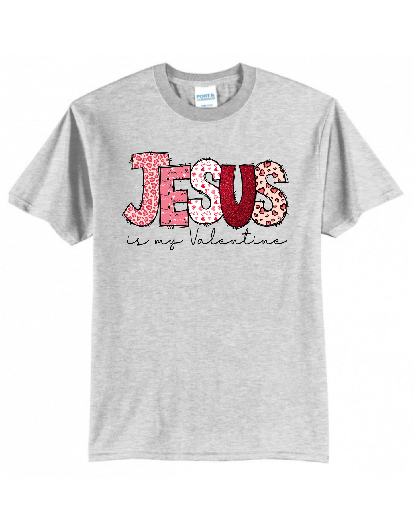 Jesus is my Valentine.